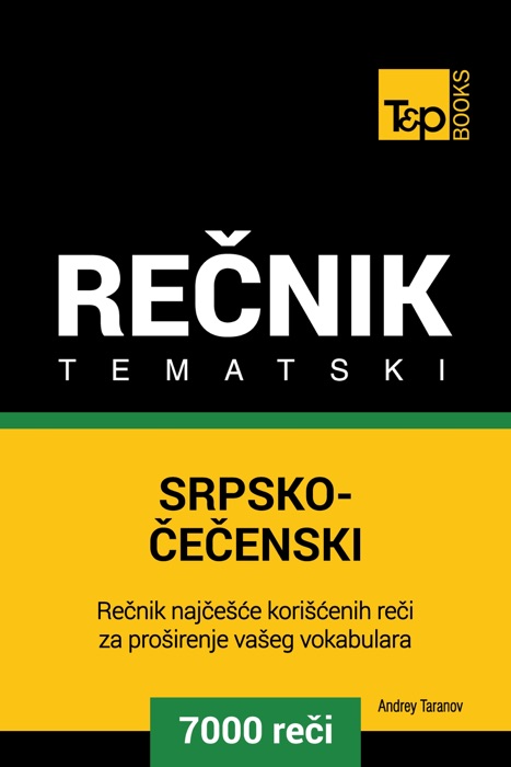 Srpsko-Čečenski tematski rečnik: 7000 korisnih reči