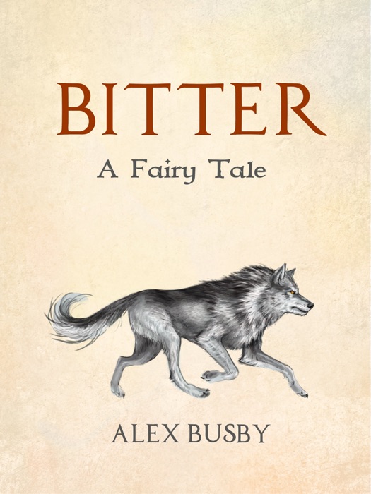 Bitter: A Fairy Tale