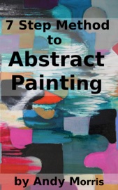 7 Step Method to Abstract Painting