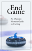 End Game: An Olympic Viewer's Guide to Curling - Kevin Palmer