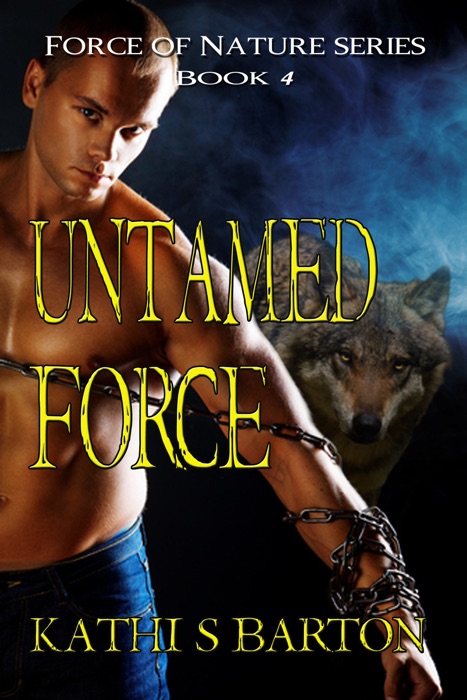 Untamed Force (Force of Nature Series #4)