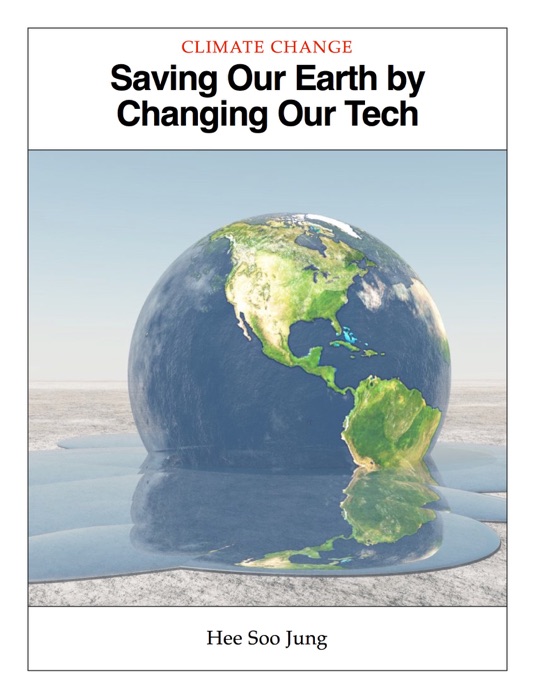 Saving Our Earth by Changing Our Tech