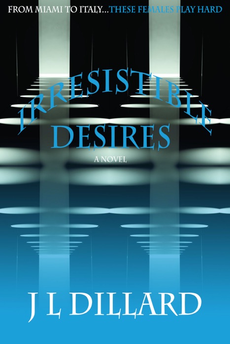 Irresistible Desires