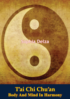 Sophia Delza - T’ai Chi Chu’an: Body And Mind In Harmony artwork