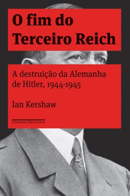 Capa do livro O Fim do Terceiro Reich de Ian Kershaw