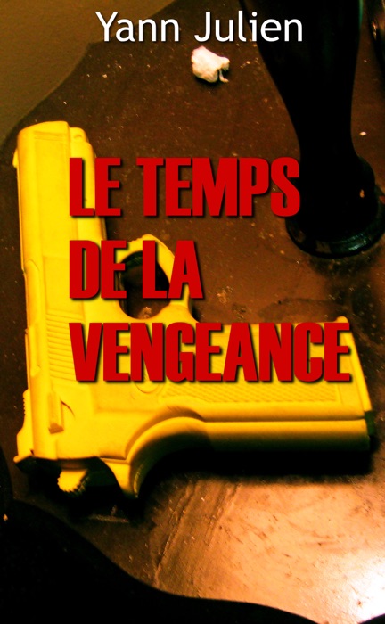 Le temps de la vengeance