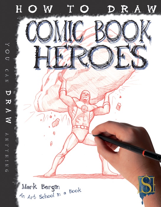 How To Draw Comic Book Heroes