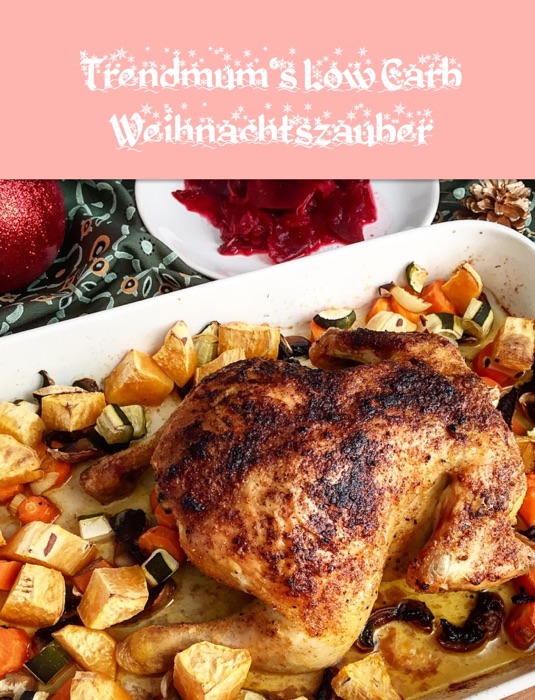 Low Carb Weihnachtszauber by Trendmum