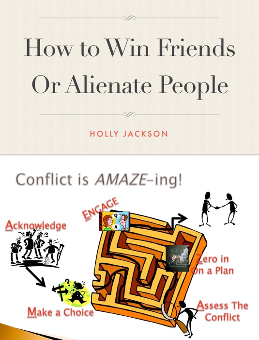 How to Win Friends or Alienate People
