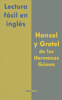 Lectura fácil en inglés: Hansel y Gretel de los Hermanos Grimm - LingoLibros