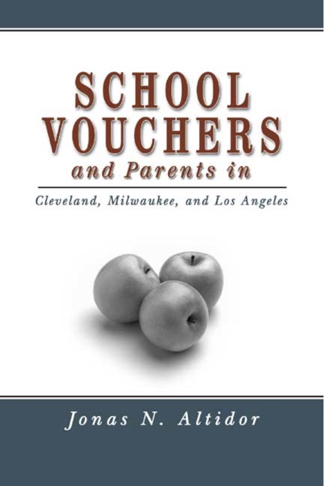 School Vouchers and Parents in Cleveland, Milwaukee, and Los Angeles