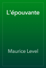 L'épouvante - Maurice Level