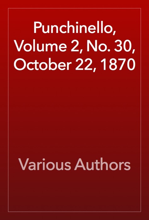 Punchinello, Volume 2, No. 30, October 22, 1870