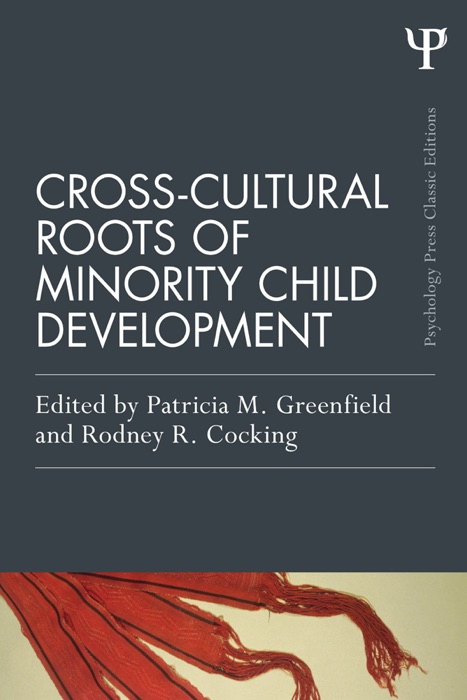 Cross-Cultural Roots of Minority Child Development