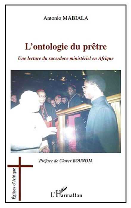 L’ontologie du prêtre: Une lecture du sacerdoce ministériel en Afrique