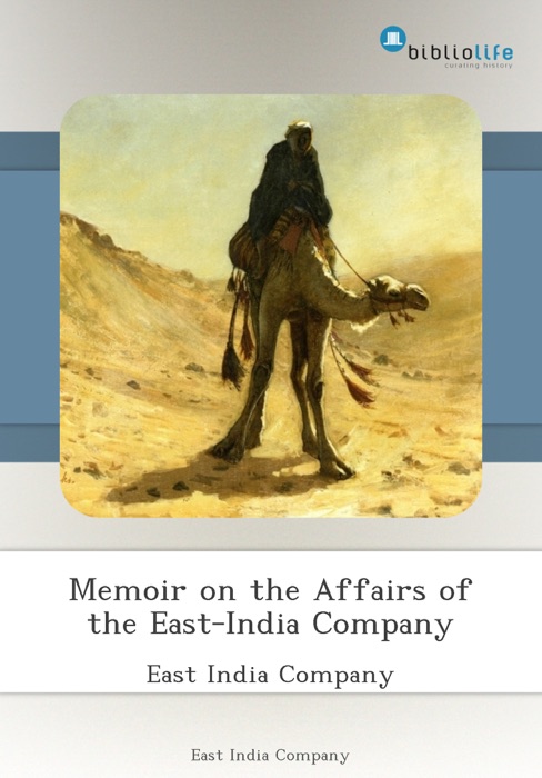 Memoir on the Affairs of the East-India Company