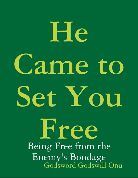 He Came to Set You Free