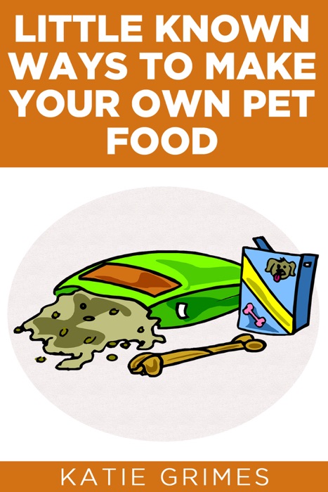 Little Known Ways to Make Your Own Pet Food