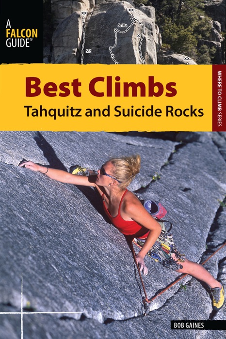 Best Climbs: Tahquitz and Suicide Rocks