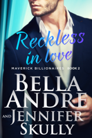 Bella Andre & Jennifer Skully - Reckless in Love artwork