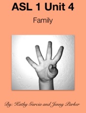 ASL 1 Unit 4