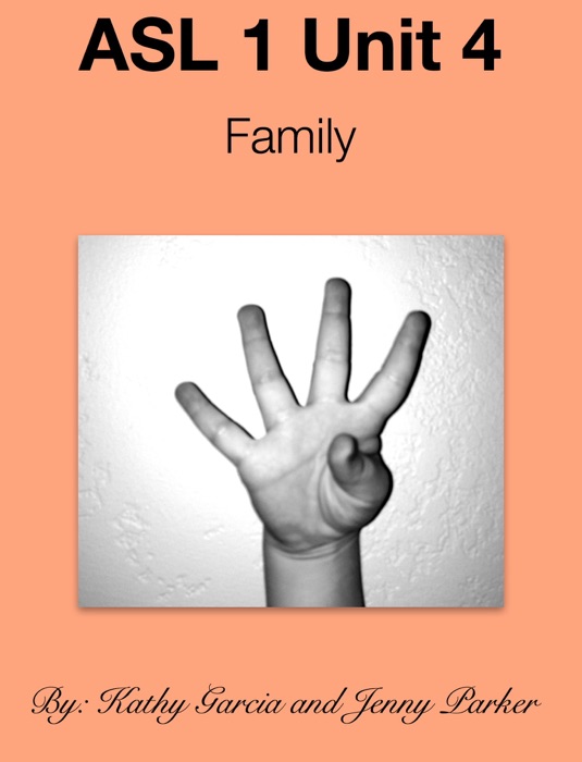 ASL 1 Unit 4