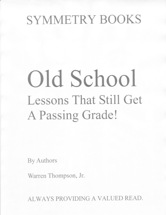 Old School Lessons That Still Get A Passing Grade!