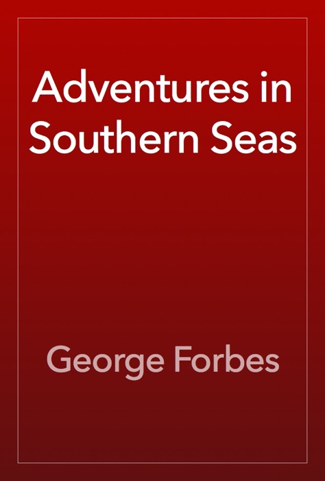 Adventures in Southern Seas