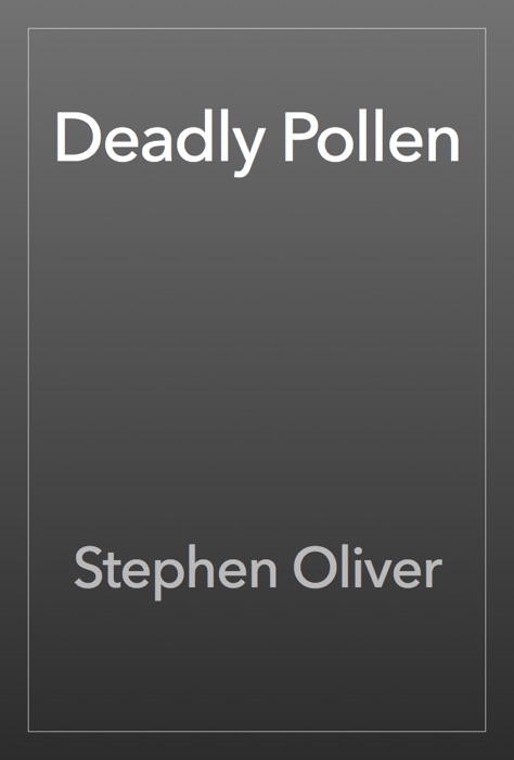 Deadly Pollen