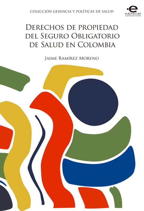 Derechos de propiedad del Seguro Obligatorio de Salud en Colombia