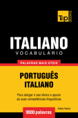 Vocabulário Português-Italiano: 9000 palavras mais úteis - Andrey Taranov