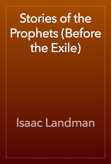 Stories of the Prophets (Before the Exile)
