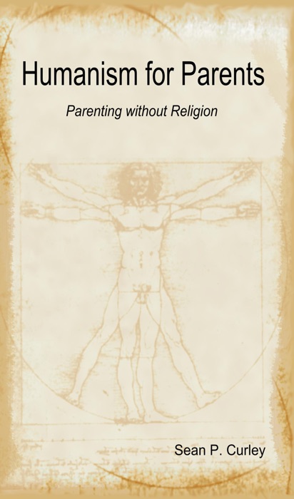 Humanism for Parents: Parenting without Religion