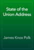 State of the Union Address - James Knox Polk