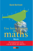 Une brève histoire des maths - David Berlinski