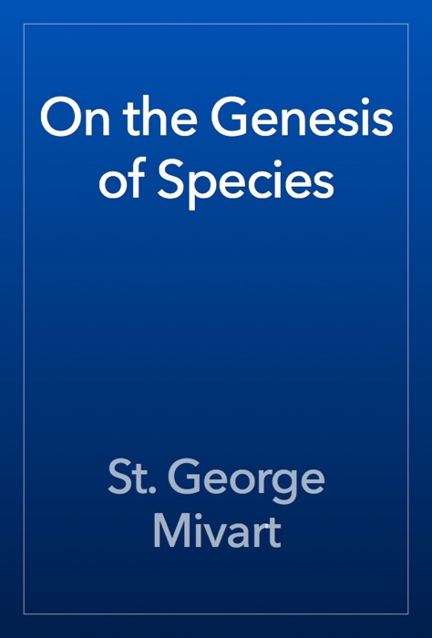 On the Genesis of Species