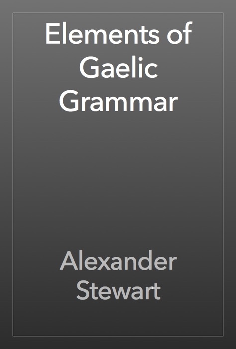 Elements of Gaelic Grammar