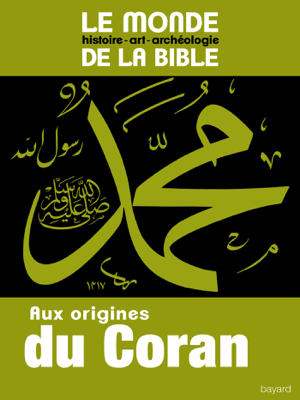 Read&Download Aux origines du Coran Book by Le Monde de la Bible Online Read&Download Aux origines du Coran Book by Le Monde de la Bible Online