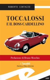 Toccalossi e il boss Cardellino