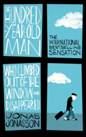 Jonas Jonasson & Roy Bradbury - The Hundred-Year-Old Man Who Climbed Out of the Window and Disappeared artwork