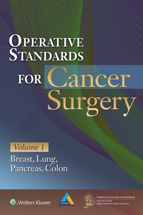 Operative Standards for Cancer Surgery: Volume 1