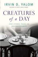 Irvin Yalom - Creatures of a Day artwork