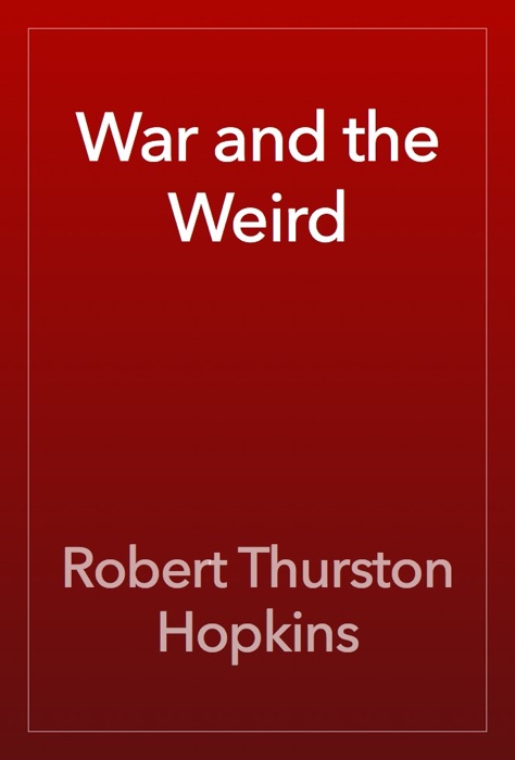 War and the Weird