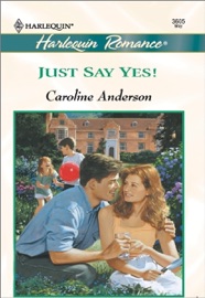 JUST SAY YES!