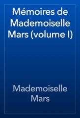 Mémoires de Mademoiselle Mars (volume I)