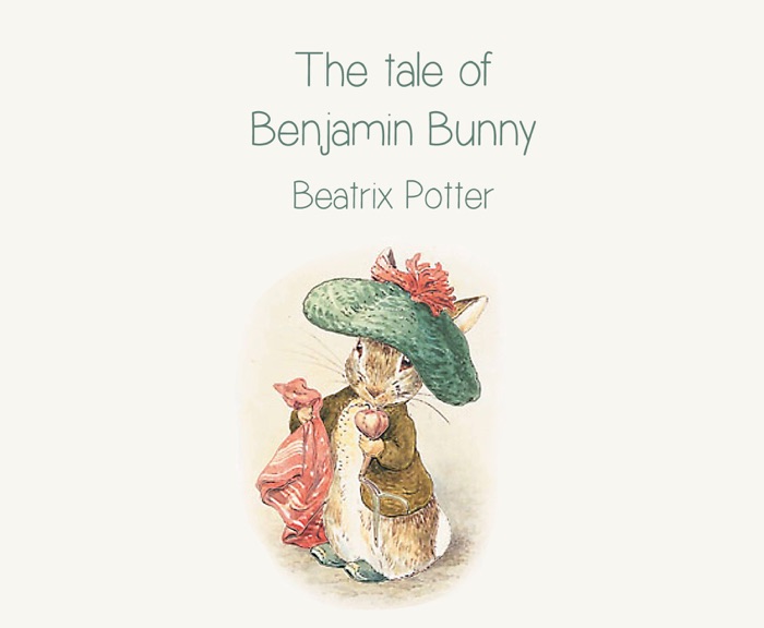 The tale of Benjamin Bunny