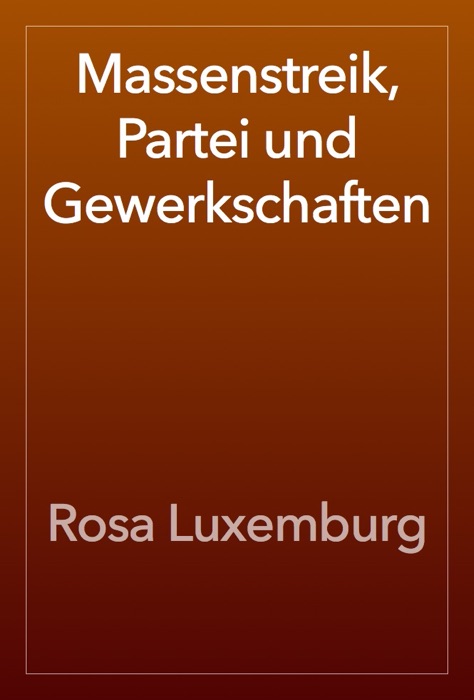 Massenstreik, Partei und Gewerkschaften