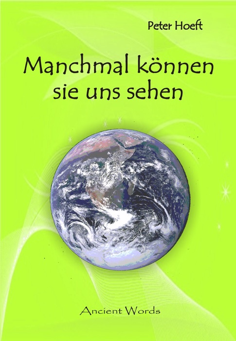Manchmal können sie uns sehen