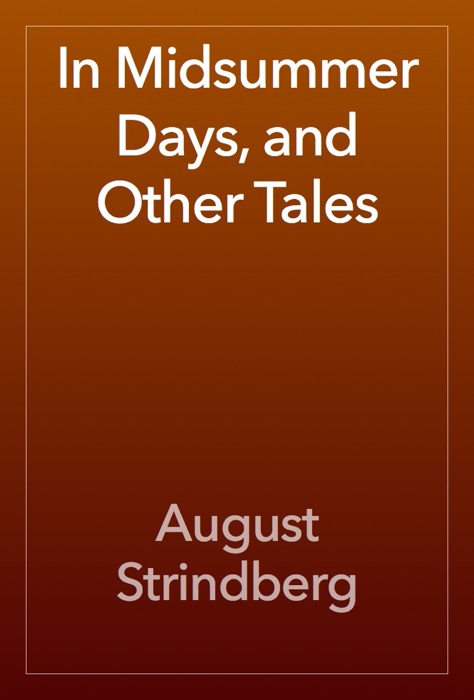 In Midsummer Days, and Other Tales