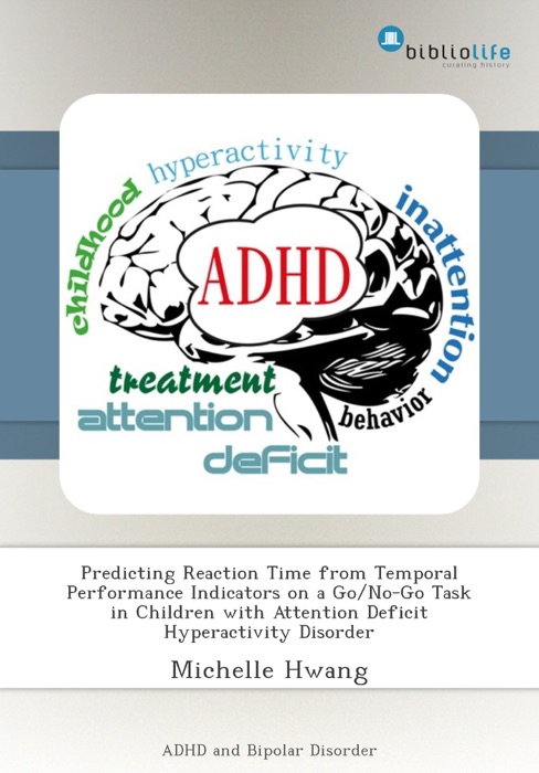 Predicting Reaction Time from Temporal Performance Indicators on a Go/No-Go Task in Children with Attention Deficit Hyperactivity Disorder